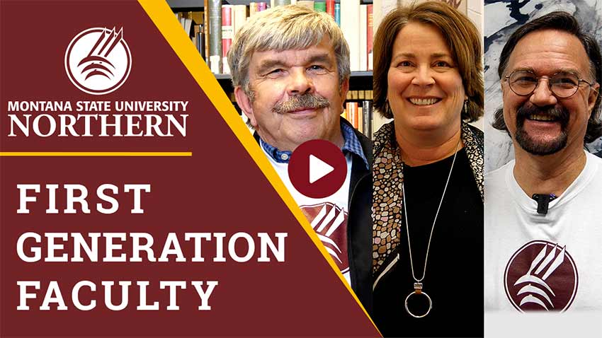 A few MSU-Northern professors share their thoughts about their experiences as first generation students.